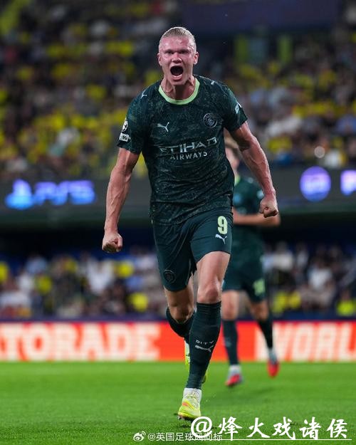 欧冠-哈兰德进球B席建功 曼城2-0比利亚雷亚尔